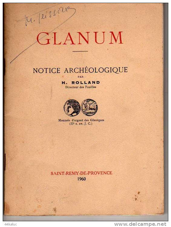 GLANUM Notice Archéologique Par H.ROLLAND SAINT REMY DE PROVENCE 1960 - 1. Antigüedad