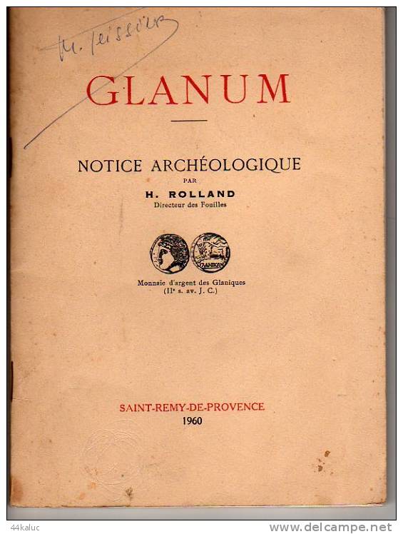 GLANUM Notice Archéologique Par H.ROLLAND SAINT REMY DE PROVENCE 1960 - 1. Frühgeschichte & Altertum