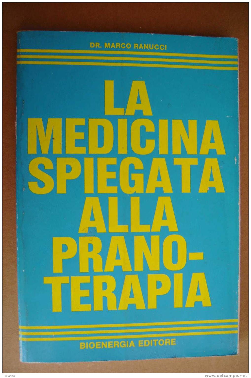 PAO/32 Dr.Marco Ranucci LA MEDICINA SPIEGATA ALLA PRANOTERAPIA Bioenergia Edit. 1985 - Geneeskunde, Psychologie