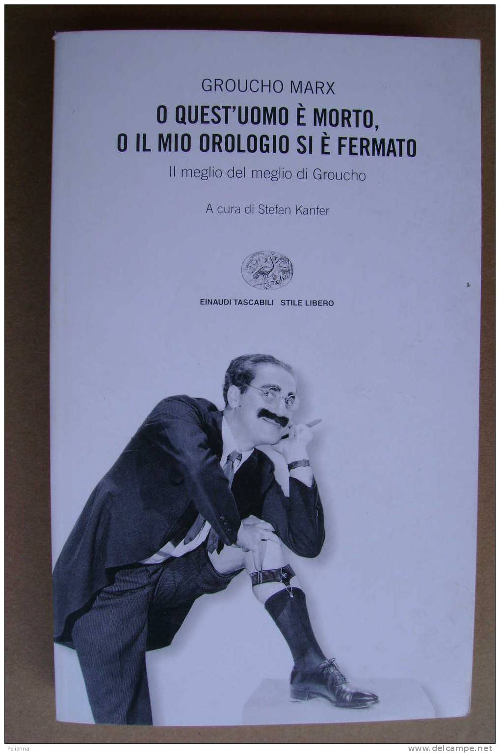 PAO/36 Umorismo - Groucho Marx O QUEST´UOMO E´ MORTO, O IL MIO OROLOGIO SI E´ FERMATO Einaudi 2001 - Novelle, Racconti