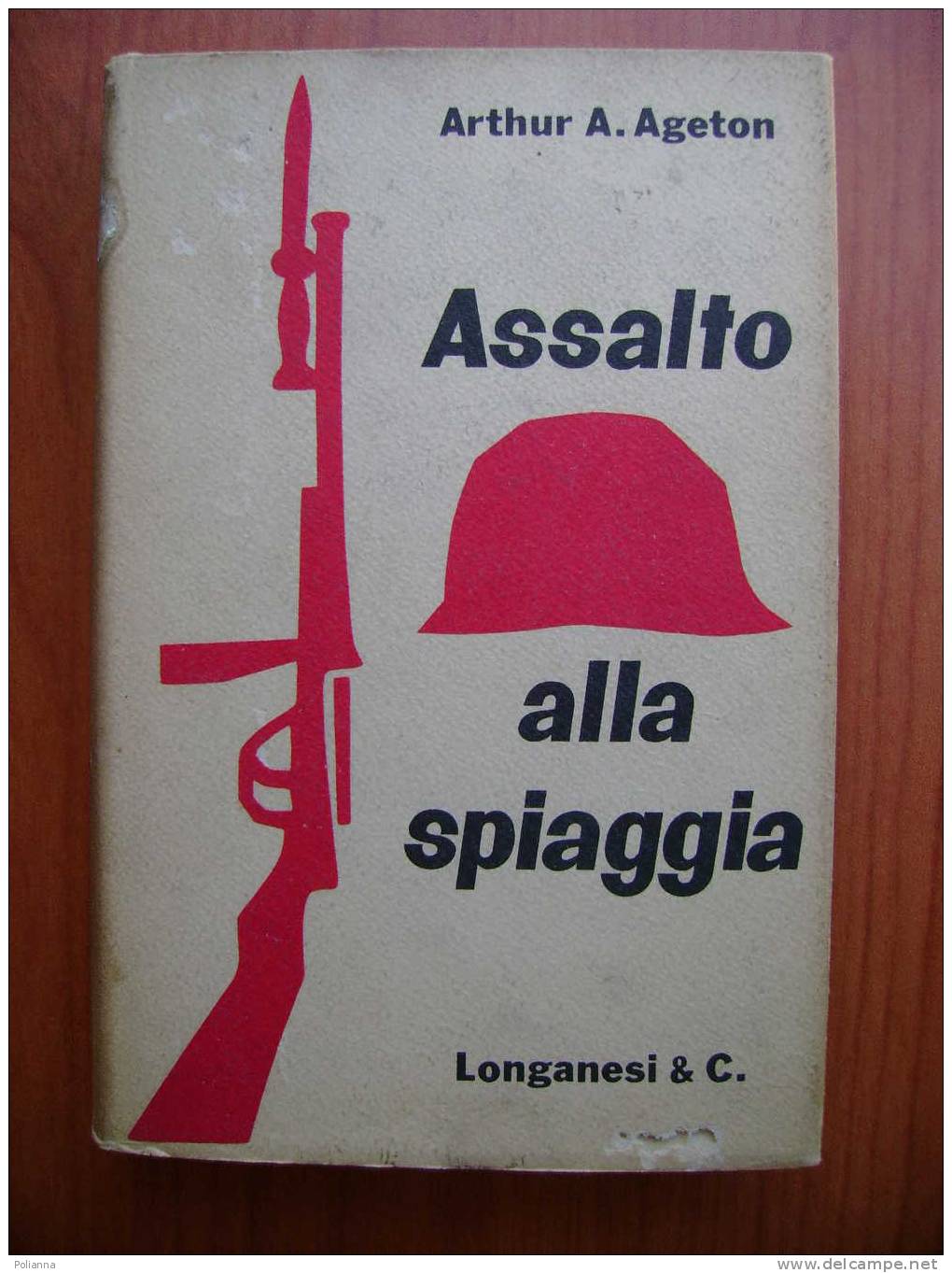 PAO/37 A.A.Ageton ASSALTO ALLA SPIAGGIA Longanesi 1963 - Italian
