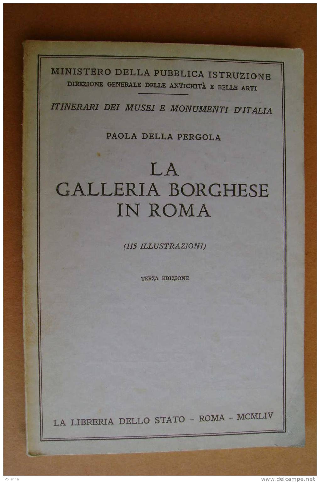 PAO/38 Della Pergola LA GALLERIA BORGHESE IN ROMA Ist.Poligrafico 1954 - Kunst, Antiek