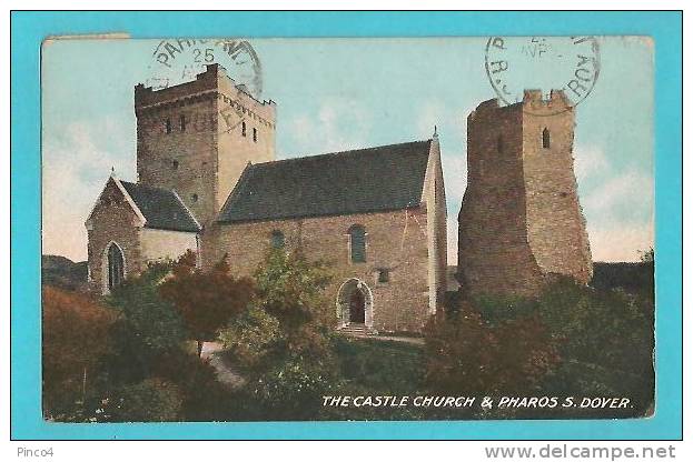 REGNO UNITO THE CASTLE CHURCH & PHAROS S. DOVER CARTOLINA FORMATO PICCOLO VIAGGIATA NEL 1918 - Dover