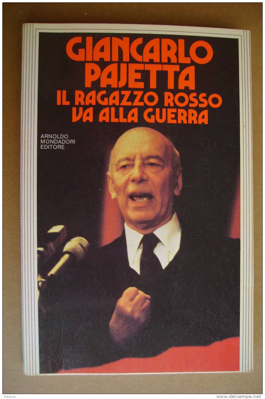 PAO/46 G.Pajetta IL RAGAZZO ROSSO VA ALLA GUERRA I Ed.1986/PARTITO COMUNISTA - Sociedad, Política, Economía