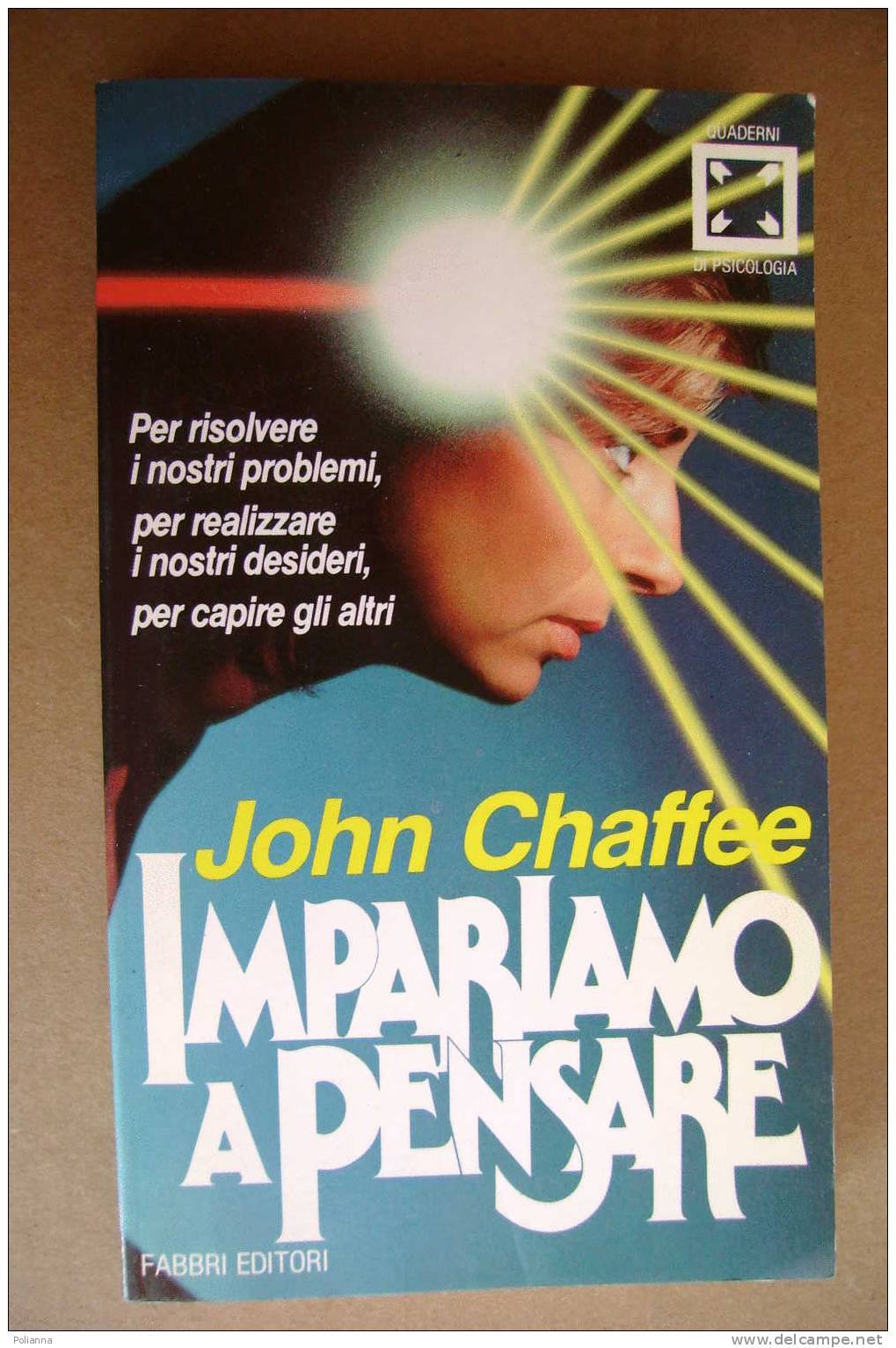 PAO/52 John Chaffee IMPARIAMO A PENSARE Fabbri Editori I Ed.1986 - Medizin, Psychologie