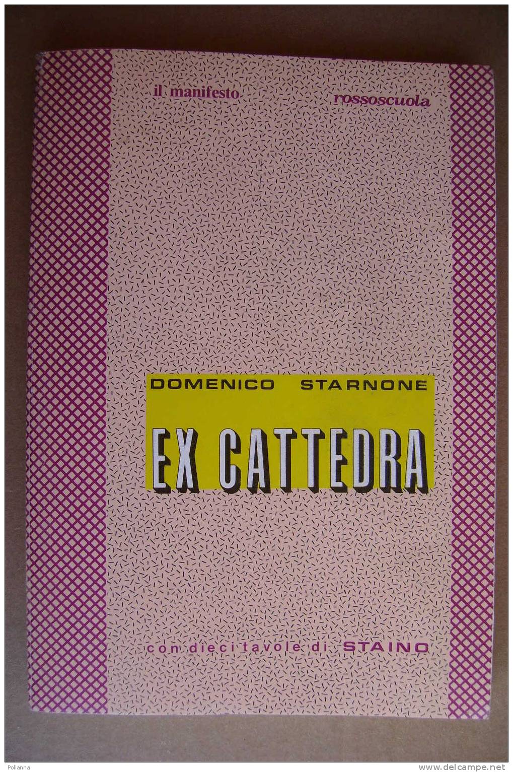 PAO/59 Starnone EX CATTEDRA Il Manifesto - Suppl. A Rossoscuola N.38/10 Tav. STAINO - Società, Politica, Economia