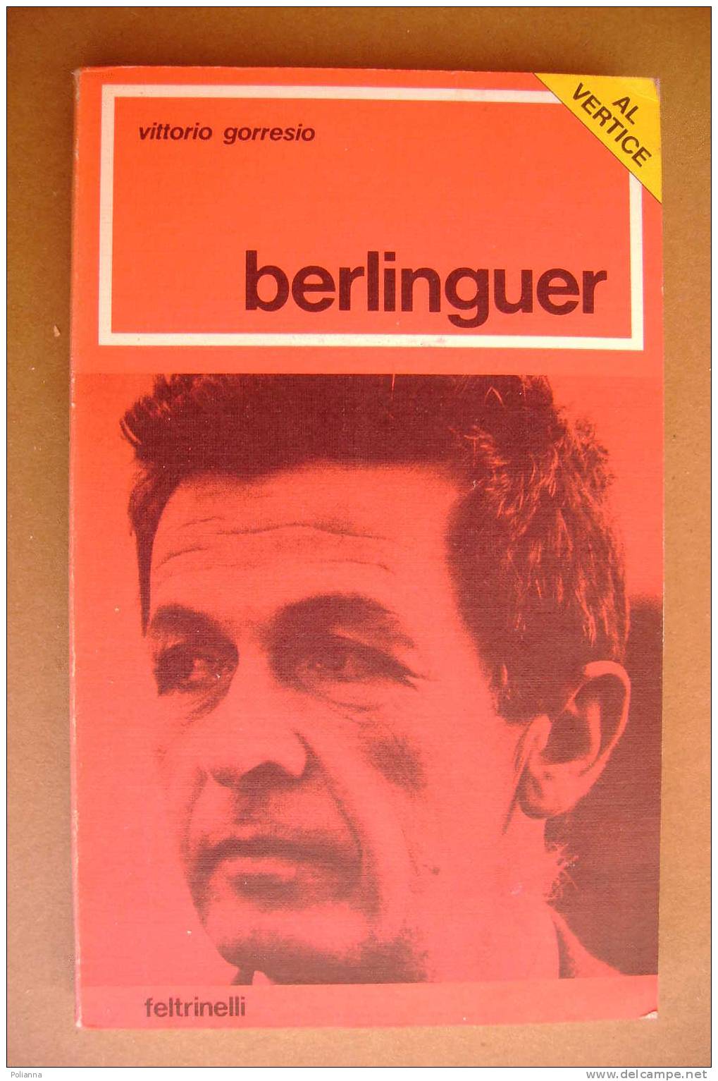 PAO/64 Vittorio Gorresi BERLINGUER Feltrinelli I Ed.1976 PCI/POLITICA - Société, Politique, économie