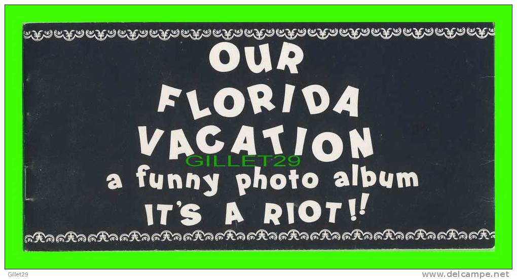 OUR FLORIDA VACATION A FUNNY PHOTO ALBUM IT'S A RIOT - 14 PICTURES - FOUR R INC, PENFIELD, NY - DIMENSION 9 X18 Cm - - Autres & Non Classés