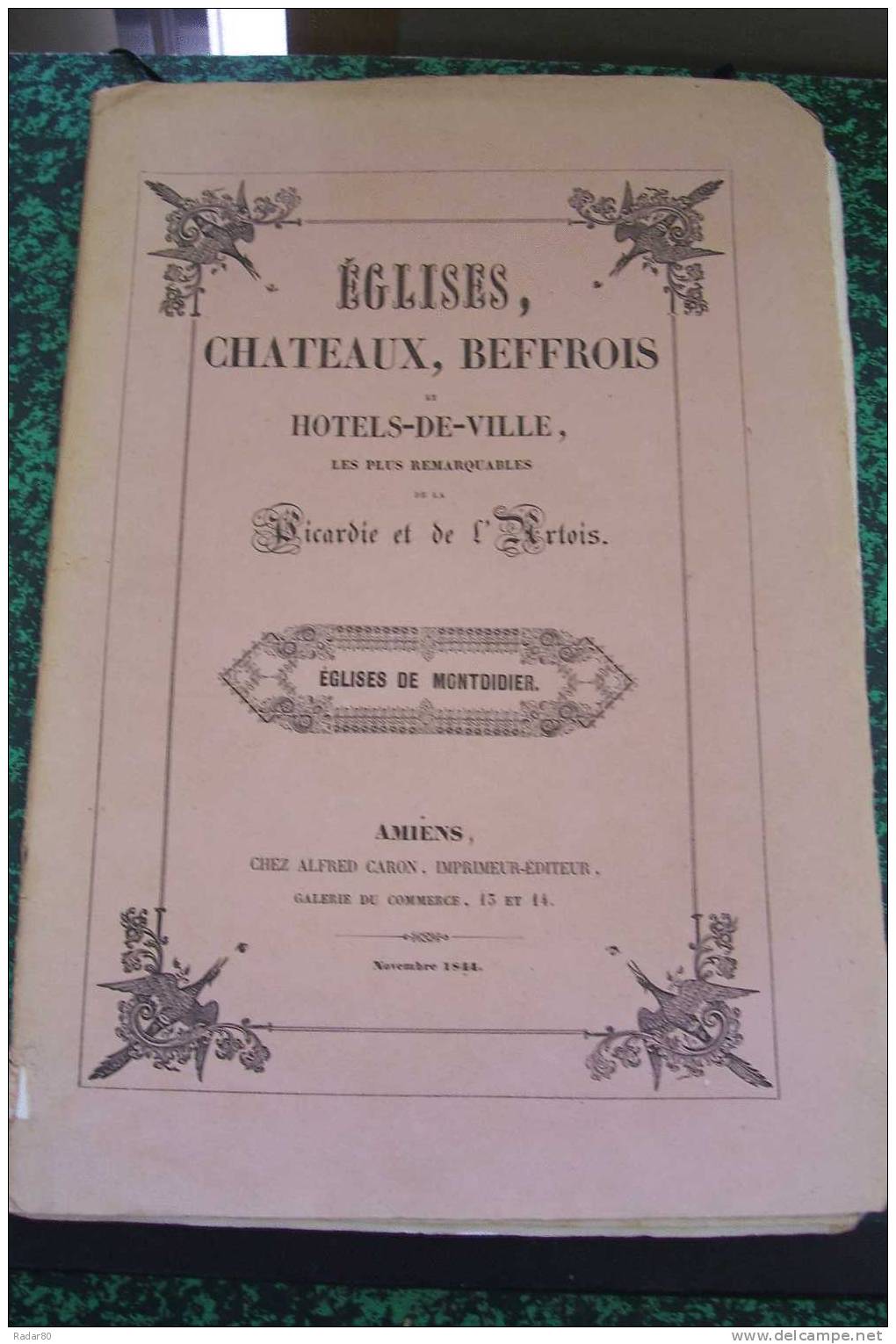 Eglises,chateaux,beffrois         Et Hôtels De Ville Les Plus Remarquables,églises De Montdidier - Picardie - Nord-Pas-de-Calais