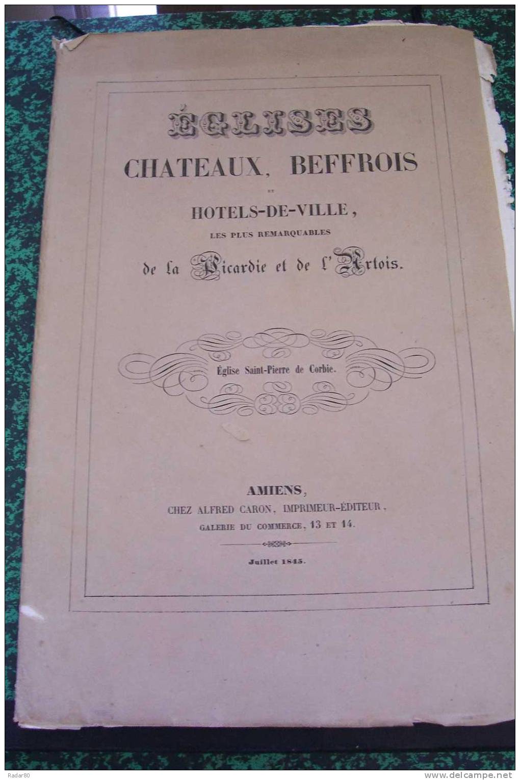 Eglises,chateaux,beffrois       Et Hôtels De Ville Les Plus Remarquables ,église De Saint-Pierre De Corbie - Picardie - Nord-Pas-de-Calais