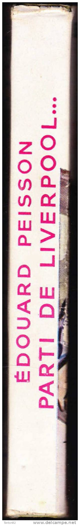 Edouard Peisson - Parti De Liverpool ... - Bibliothèque De La Jeunesse - ( 1952 ) - Bibliothèque De La Jeunesse