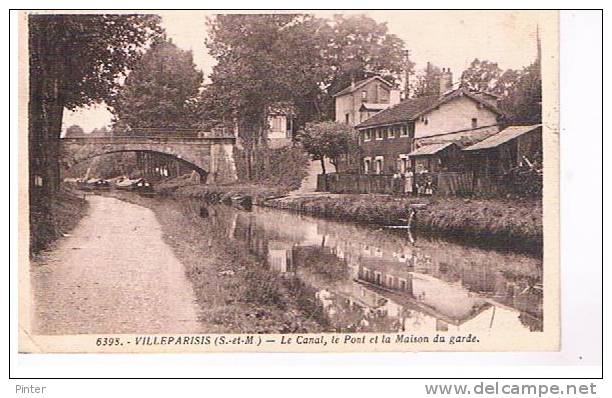 VILLEPARISIS - Le Canal, Le Pont Et La Maison Du Garde - Villeparisis