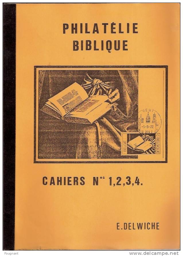 BELGIQUE :  PHILATELIE BIBLIQUE:Cahiers N°1 à 4 .~140 Pages.Nombteuses Explications.Reproduction S. - Français (àpd. 1941)