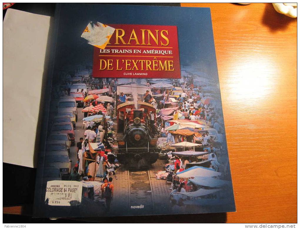 FASCICULE LES TRAINS EN AMERIQUE DE L'EXTREME PAR CLIVE LAMMING - Ferrocarril & Tranvías