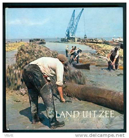 LAND UIT ZEE, De Zuiderzee Bedwongen, Dr. Sj. Groenman (95 Photos) De Indijking, De Drooglegging, De Nieuwe Samenleving - Geographie