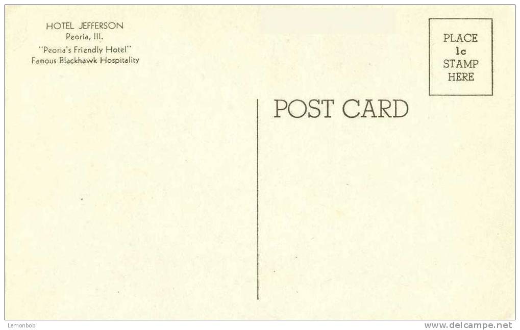 USA – United States – Hotel Jefferson, Peoria, Illinois Unused Postcard [P3981] - Peoria