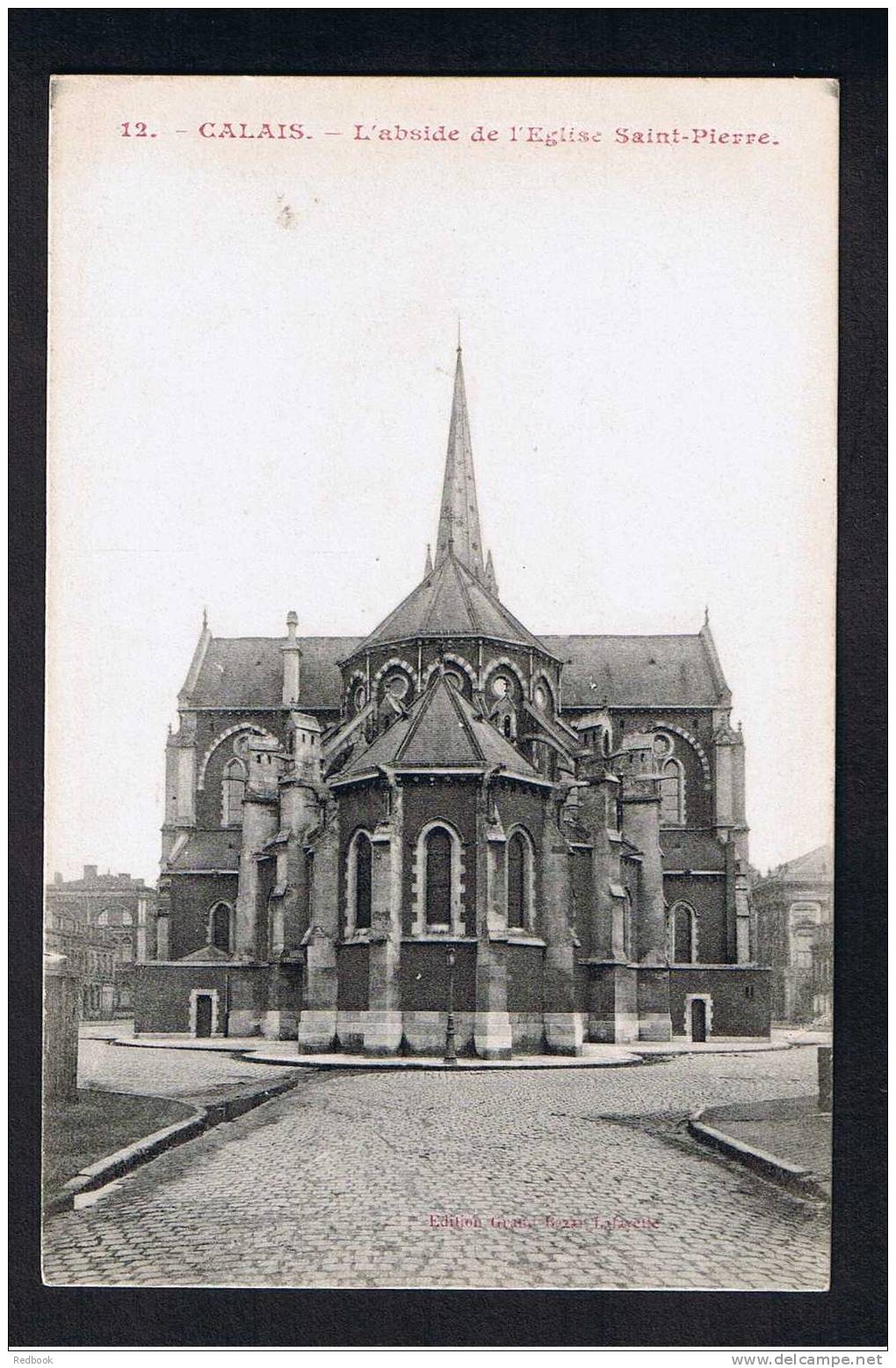 RB 733 - 2 Early Postcards Calais France - L'abside De L'Eglise Saint-Pierre - Le Monument Des Bourgeois De Calais - Calais