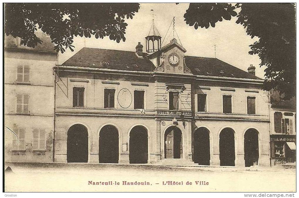 NANTEUIL LE HAUDOUIN   -L'HOTEL DE VILLE - Nanteuil-le-Haudouin