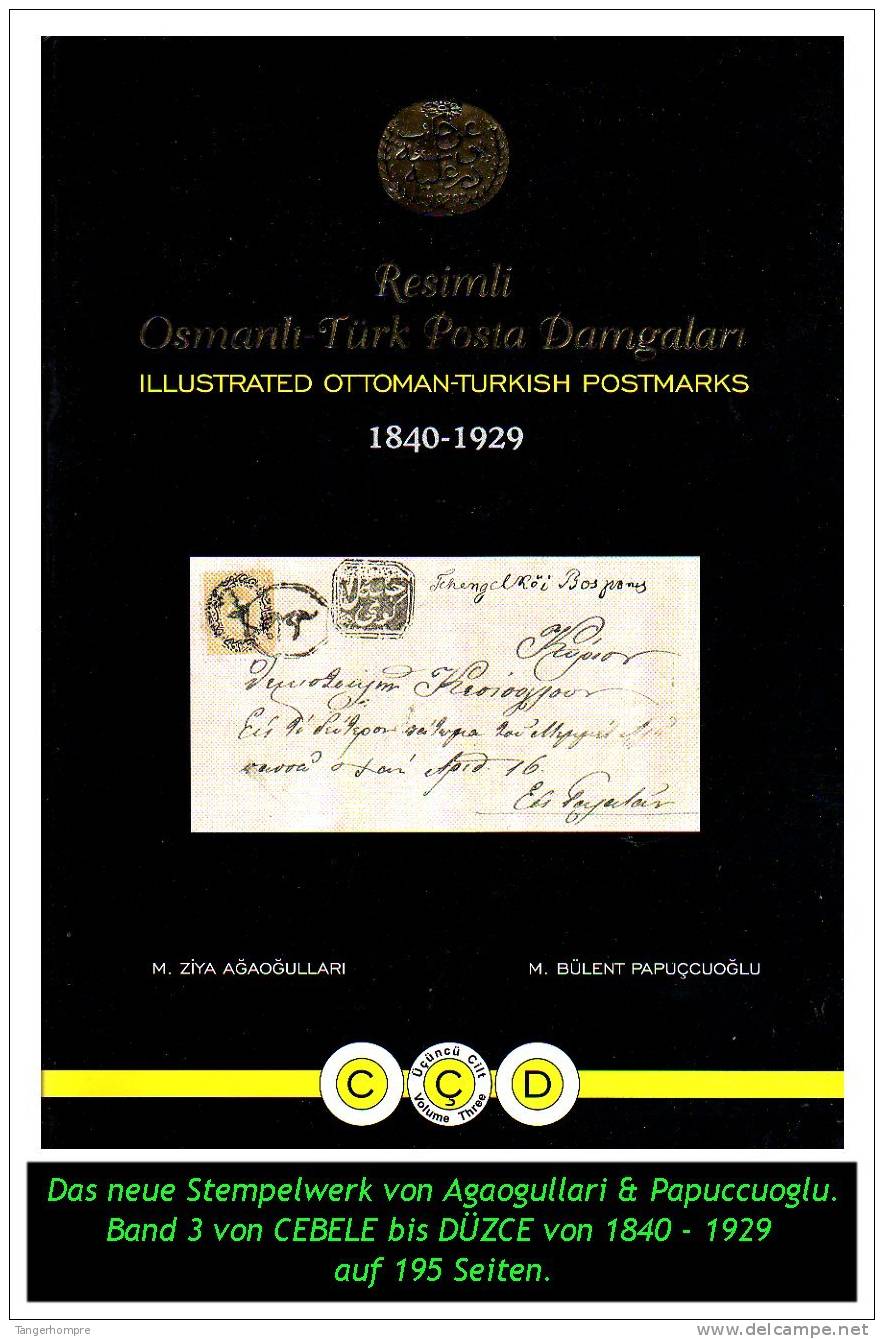 Türkei - Osmanische Stempel Von 1840 - 1929 - Band 3 Von CEBELE Bis DÜZCE - Lettres & Documents