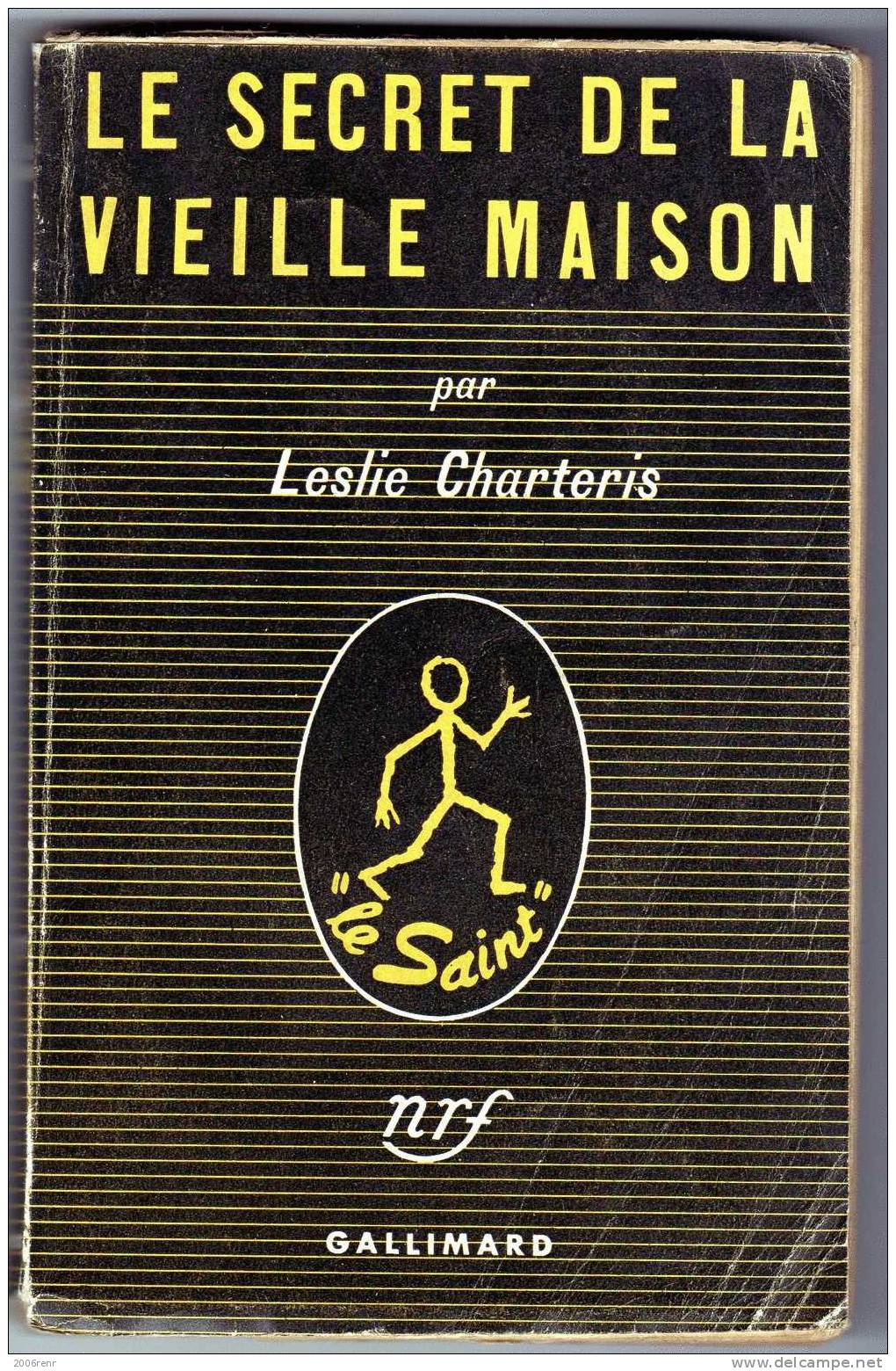 LE SECRET DE LA VIEILLE MAISON Par LESLIE CHARTERIS. LE SAINT. E.O. 1951. - Arthème Fayard - Le Saint