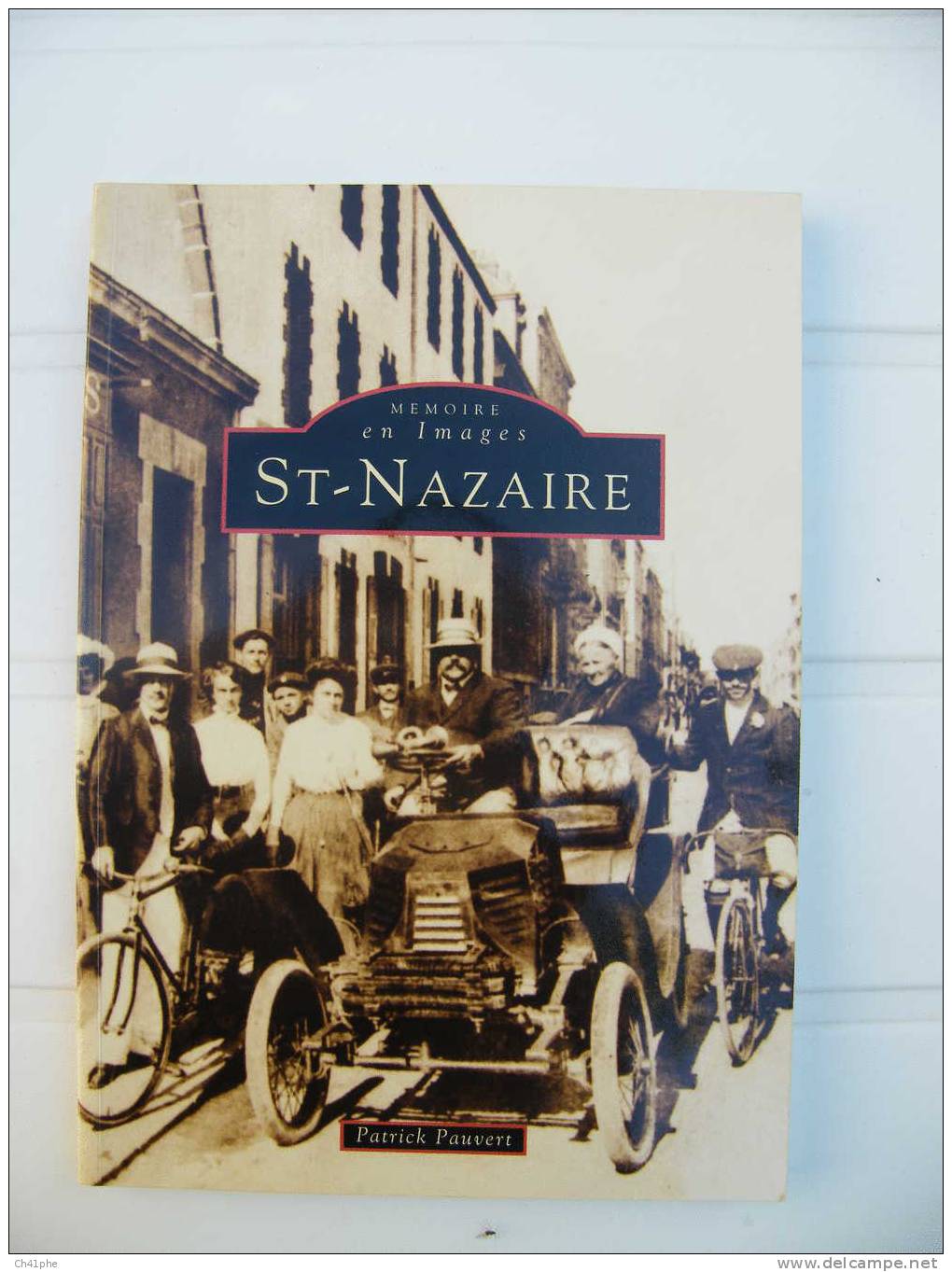 LIVRE / SAINT NAZAIRE MEMOIRE EN IMAGE / ILLUSTRE DE CARTES POSTALES ANCIENNES - Livres & Catalogues