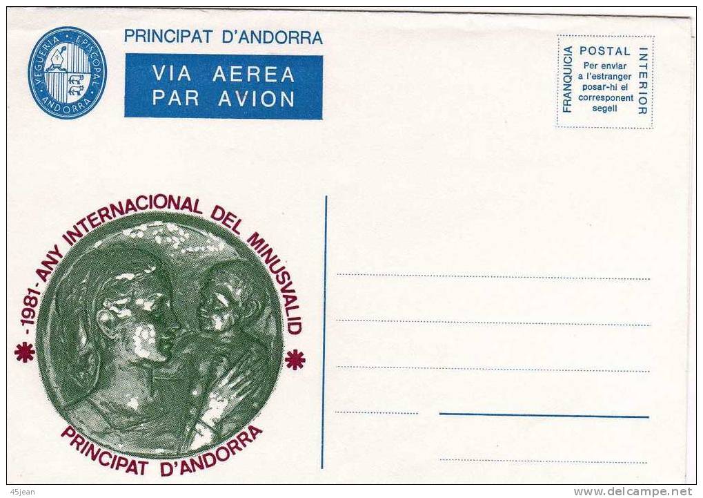 Andorre: 1981 Lettre Type Aérogramme Any Internationale Du Minusvalid !! Numérotée - Stamped Stationery & Prêts-à-poster