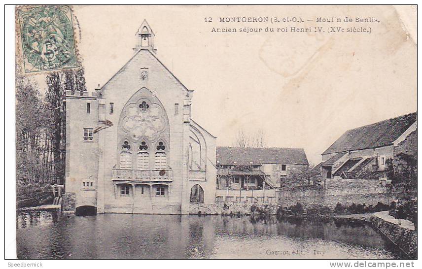 18120 Mongeron - Le Moulin De Senlis. Ancien Lieu De Séjour Du Roi Henry IV . 12 Gautrot Ivry. ! état ! - Montgeron