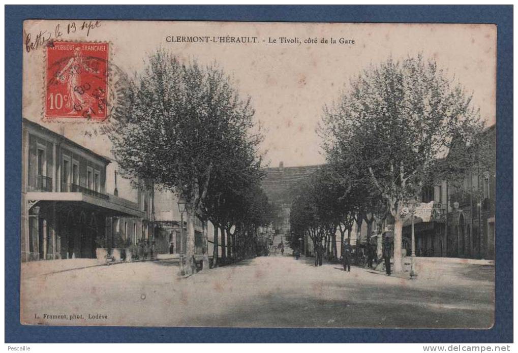 34 HERAULT - CP ANIMEE CLERMONT L'HERAULT - LE TIVOLI COTE DE LA GARE - L. FROMENT PHOT. LODEVE - CIRCULEE EN 1908 - Clermont L'Hérault