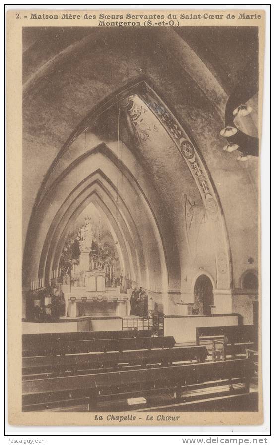 CPA MONTGERON - SERVANTES DU SAINT CŒUR DE MARIE - LA CHAPELLE, LE CHOEUR - Montgeron