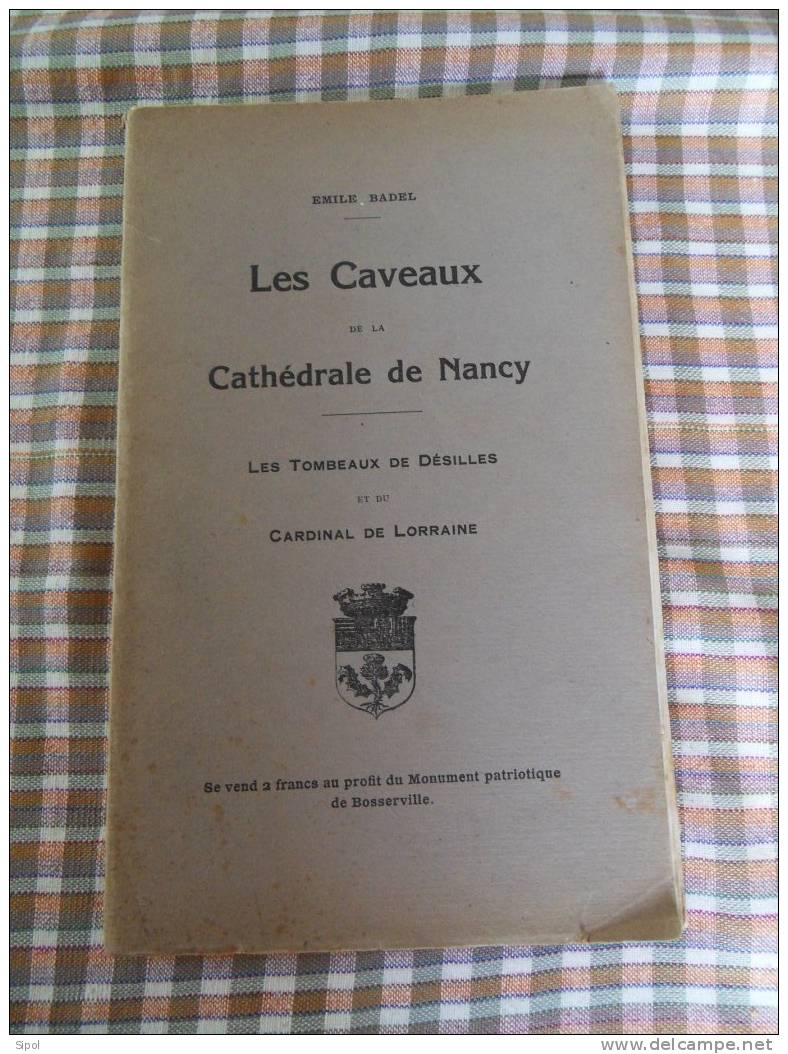 Les Caveaux De La Cathédrale De Nancy Tombeaux De Désilles Et Du Cardinal De Lorraine Par E.Badel - Lorraine - Vosges