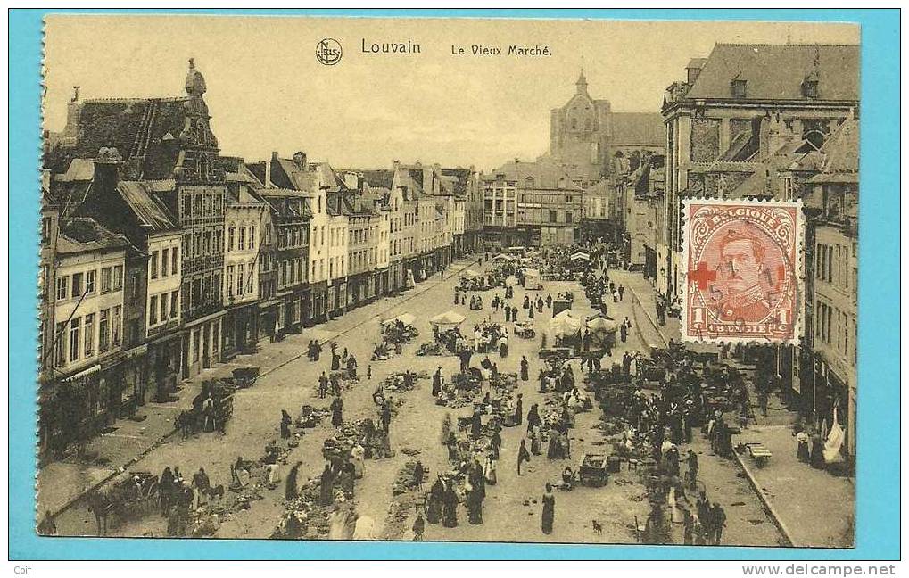 150 Op Kaart "Le Vieux Marché / LOUVAIN " - 1918 Croix-Rouge