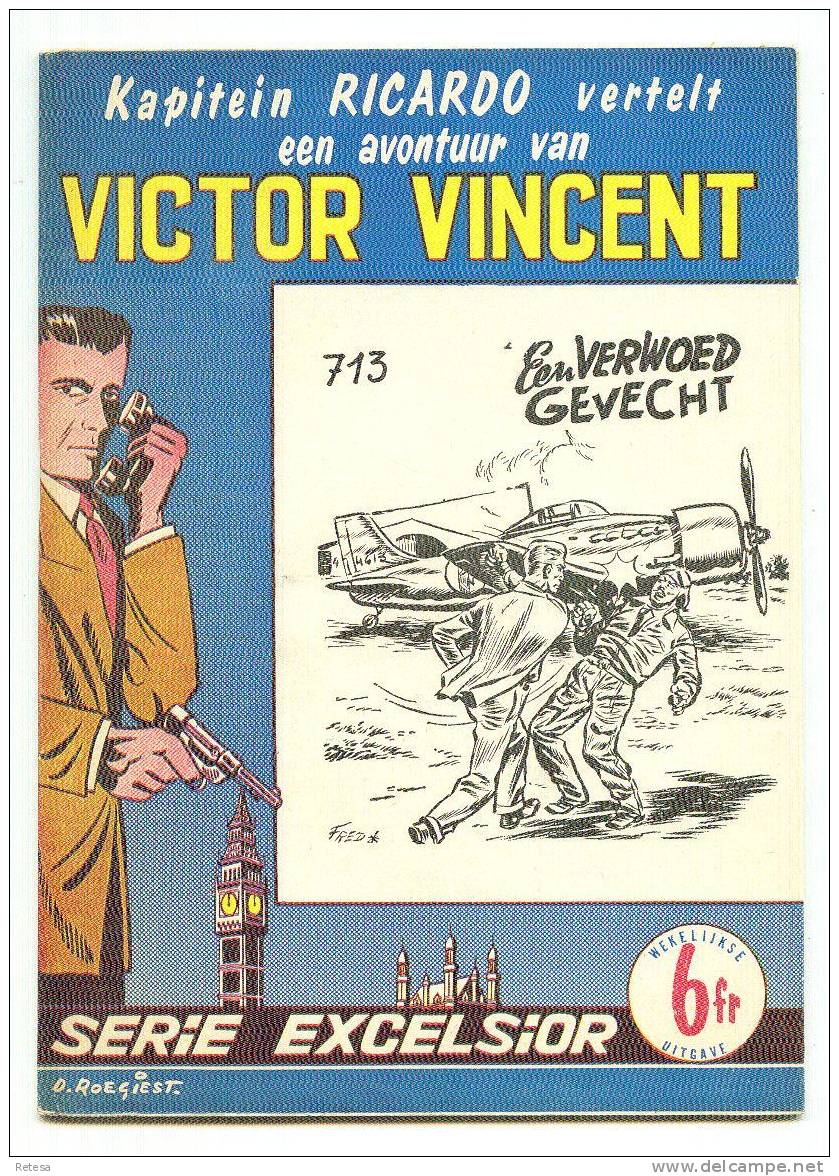 VICTOR  VINCENT  N° 713  EEN VERWOED GEVECHT 1950/55 - Aventures