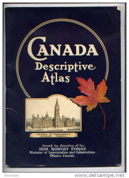 CANADA Descriptive Atlas - Hon Robert Forke - Textes Cartes Et Photos - Amérique Du Nord