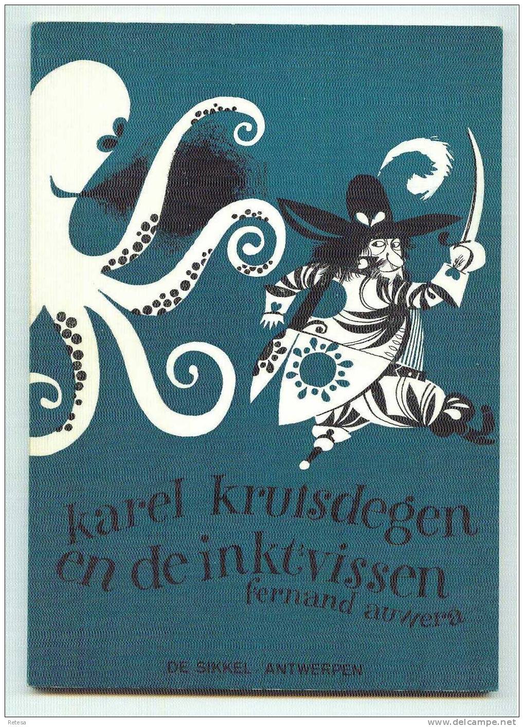 KAREL KRUISDEGEN EN DE INKTVISSEN 1966 FERNAND AUWERA - DE SIKKEL  ANTWERPEN 72 BLZ - Jeugd