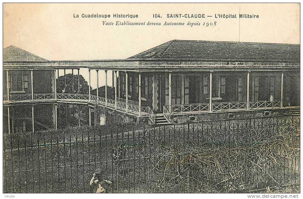 Guadeloupe Réf : 97-06  Saint-Claude : L'Hopital Militaire - Pointe A Pitre