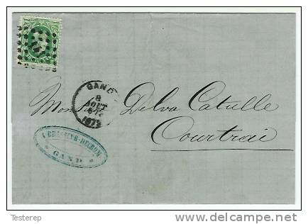 N° 30 Puntstempel Grille 141 Gand 8 AOUT 1872 Naar COURTRAI  PERFECT - 1869-1883 Leopoldo II