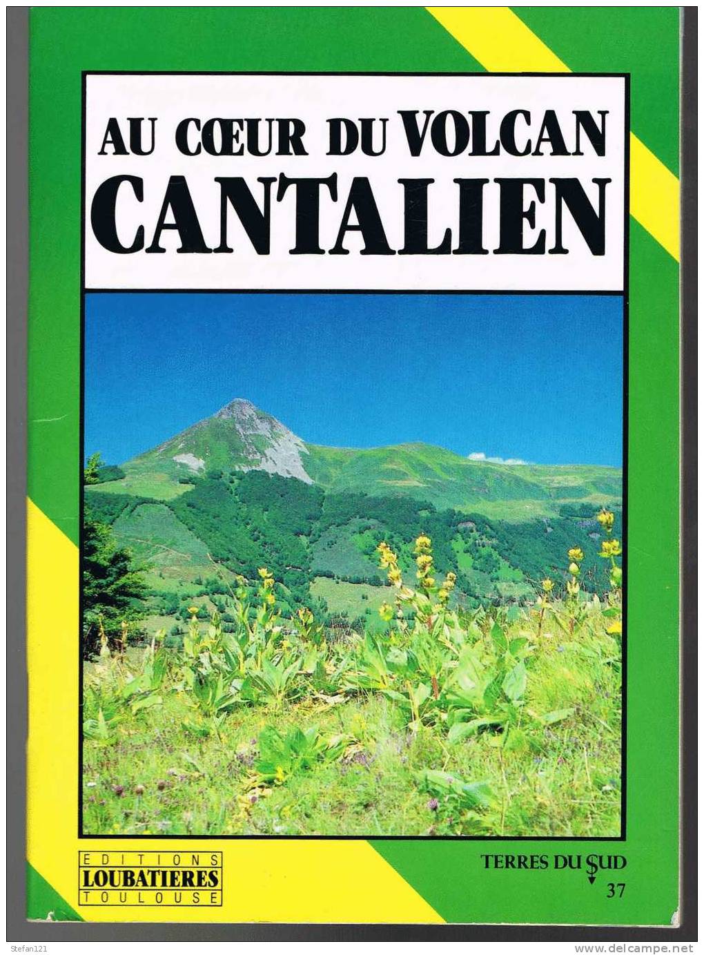 Au Coeur Du Volcan Cantalien - Jean-Marie Bordes - 1989 - 32 Pages - 22,4  X 15,8 Cm - Auvergne
