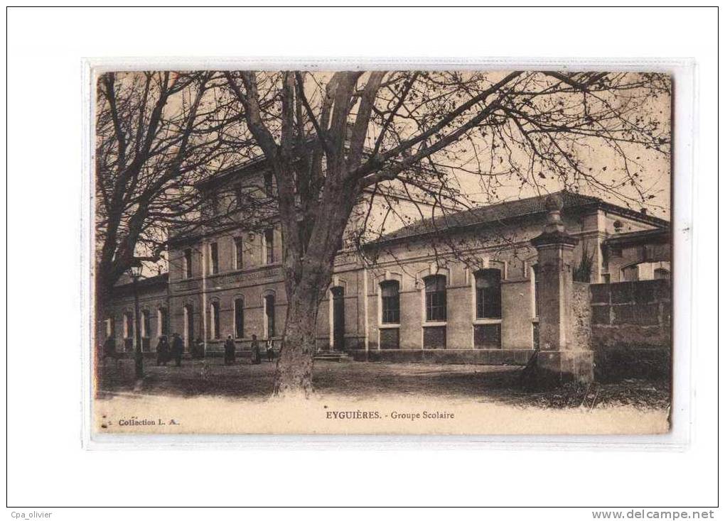 13 EYGUIERES Ecole, Groupe Scolaire, Ed LA, 191? - Eyguieres