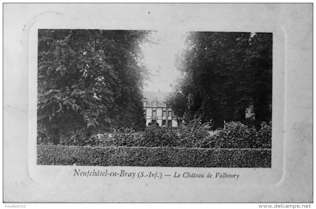 Le Chateau De Valboury - Neufchâtel En Bray