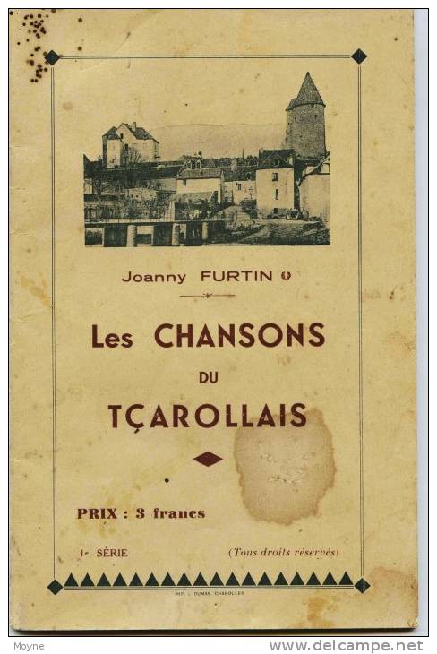 Bourgogne -  CHAROLLES : Les Chansons Du Tçarollais  Par Joanny FURTIN  - 14 Chansons Dont En Patois - Bourgogne