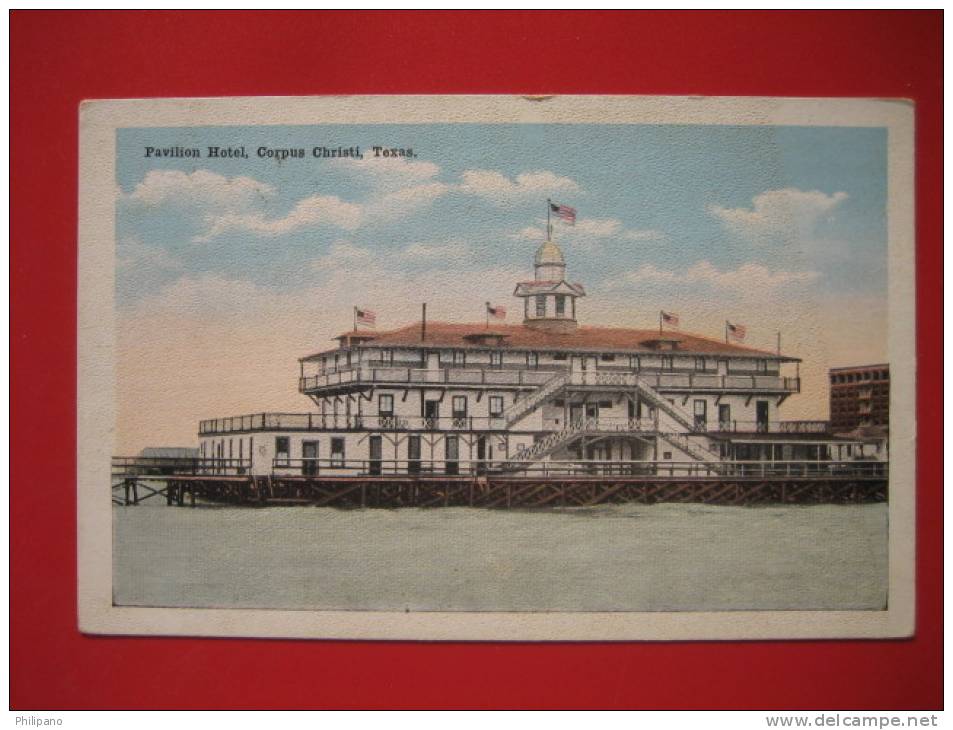 Corpus Christi Tx--  Pavilion Hotel   Vintage Wb     ===  == Ref 222 - Corpus Christi