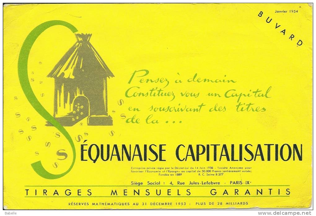 Buvard SEQUANAISE CAPITALISATION - Pensez à Demain, Constituez Vous  Un Capital ...... - Bank & Versicherung