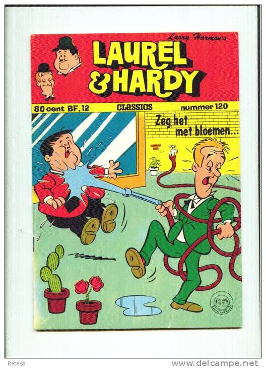 LAUREL & HARDY  CLASSICSS   N°120   ZEG HET MET BLOEMEN  1972 - Sonstige & Ohne Zuordnung