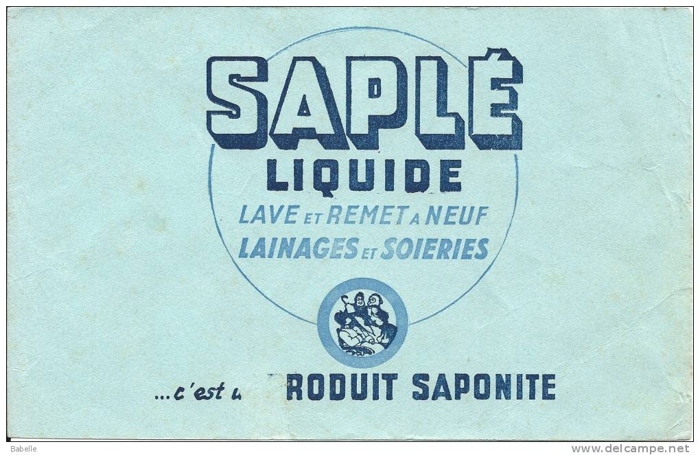 Buvard - ¨ SAPLE " Liquide Lave Et Remet à Neuf L.....c'est Un Produit Saponite - Produits Ménagers