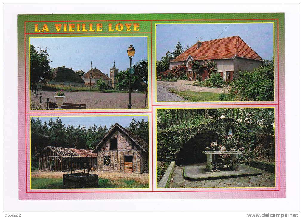 39 La Vieille Loye Eglise Maison Forestière Baraques Du XIVème Grotte De ND En 1995 - Autres & Non Classés