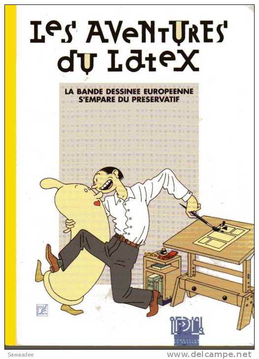 LIVRE - B.D. - LES AVENTURES DU LATEX - LA B.D. EUROPEENNE S´EMPARE DU PRESERVATIF - COLLECTIF - INTERNATIONAL -  - 1991 - Möbius