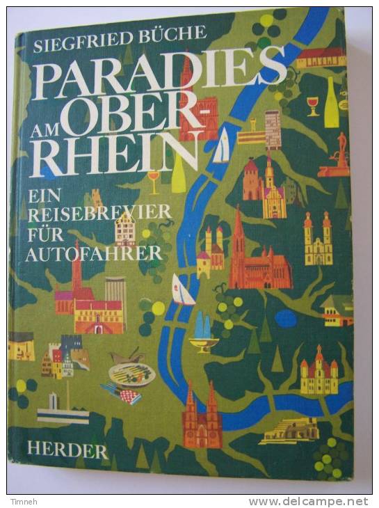 PARADIES AM OBER-RHEIN EINE REISEBREVIER FÜR AUTOFAHRER-1979 HERDER-Siegfried BÜCHE-Schwarzwald Vogesen Jura-ElsaB- - Altri & Non Classificati