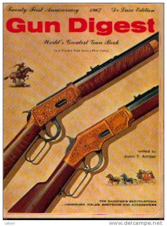 "GUN DIGEST" - 21st Anniversary - 1967 - De Luxe Edition - Anglais