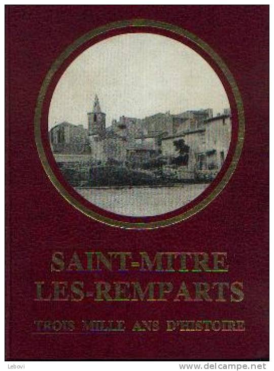 "SAINT-MITRE-LES-REMPARTS - 3000 Ans D'histoire" (collaboration) - Imp. Maury à St-Georges-de-Luzençon (1986) - Côte D'Azur