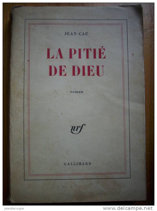 - Roman - La Pitié De Dieu - Jean Cau - Gallimard - éd O 1961 - - Gallimard 1000 Soleils